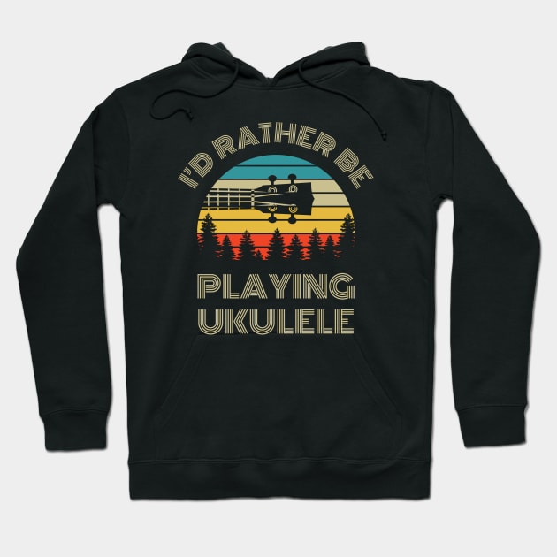 I'd Rather Be Playing Ukulele Ukulele Headstock Retro Vintage Sunset Hoodie by nightsworthy